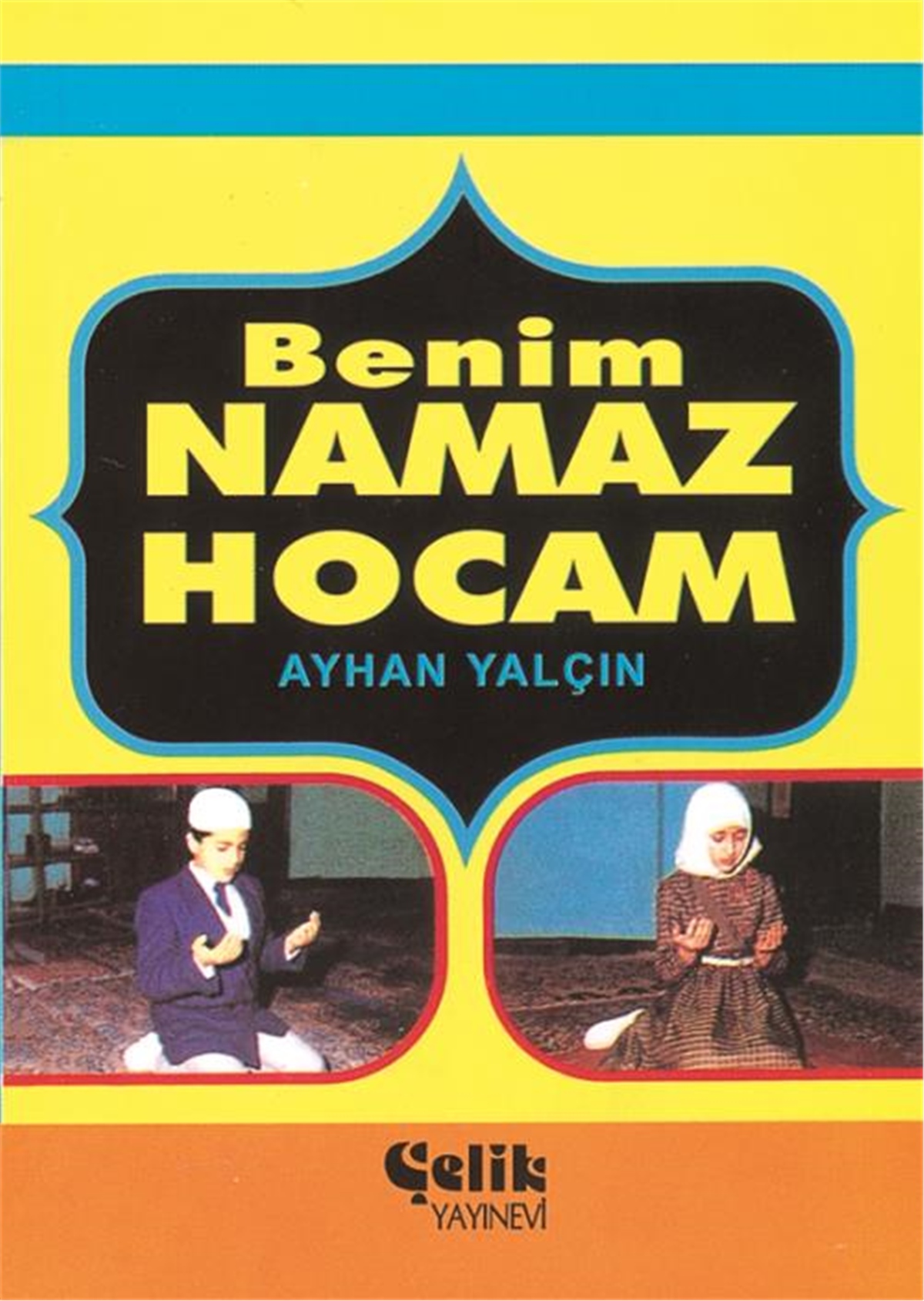 Benim Namaz Hocam