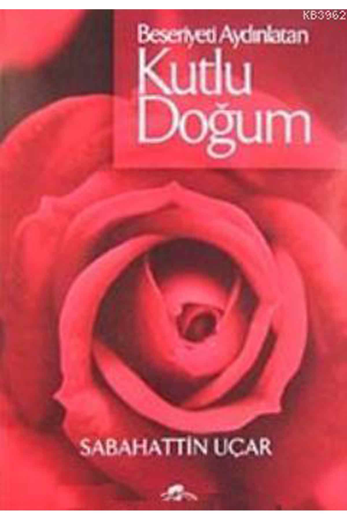 Beşeriyeti Aydınlatan Kutlu Doğum Ravza YayınlarıSiyer