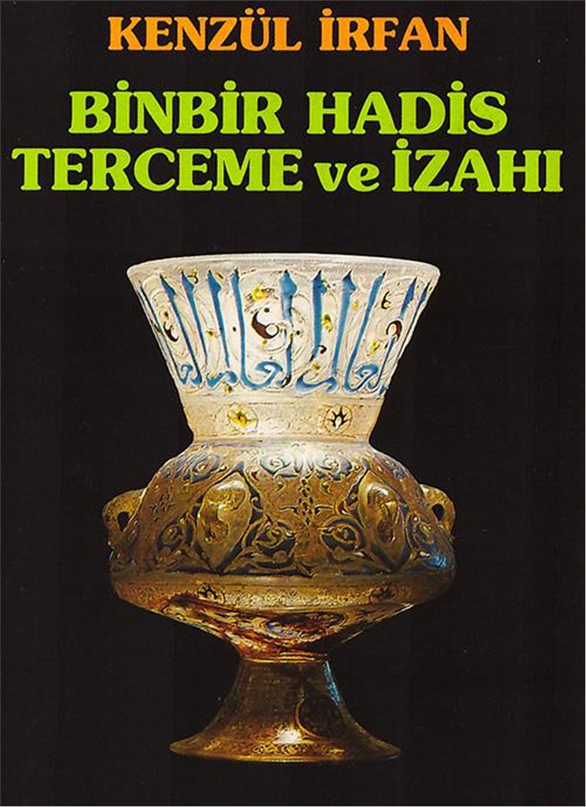 Binbir Hadis Terceme Ve İzahı