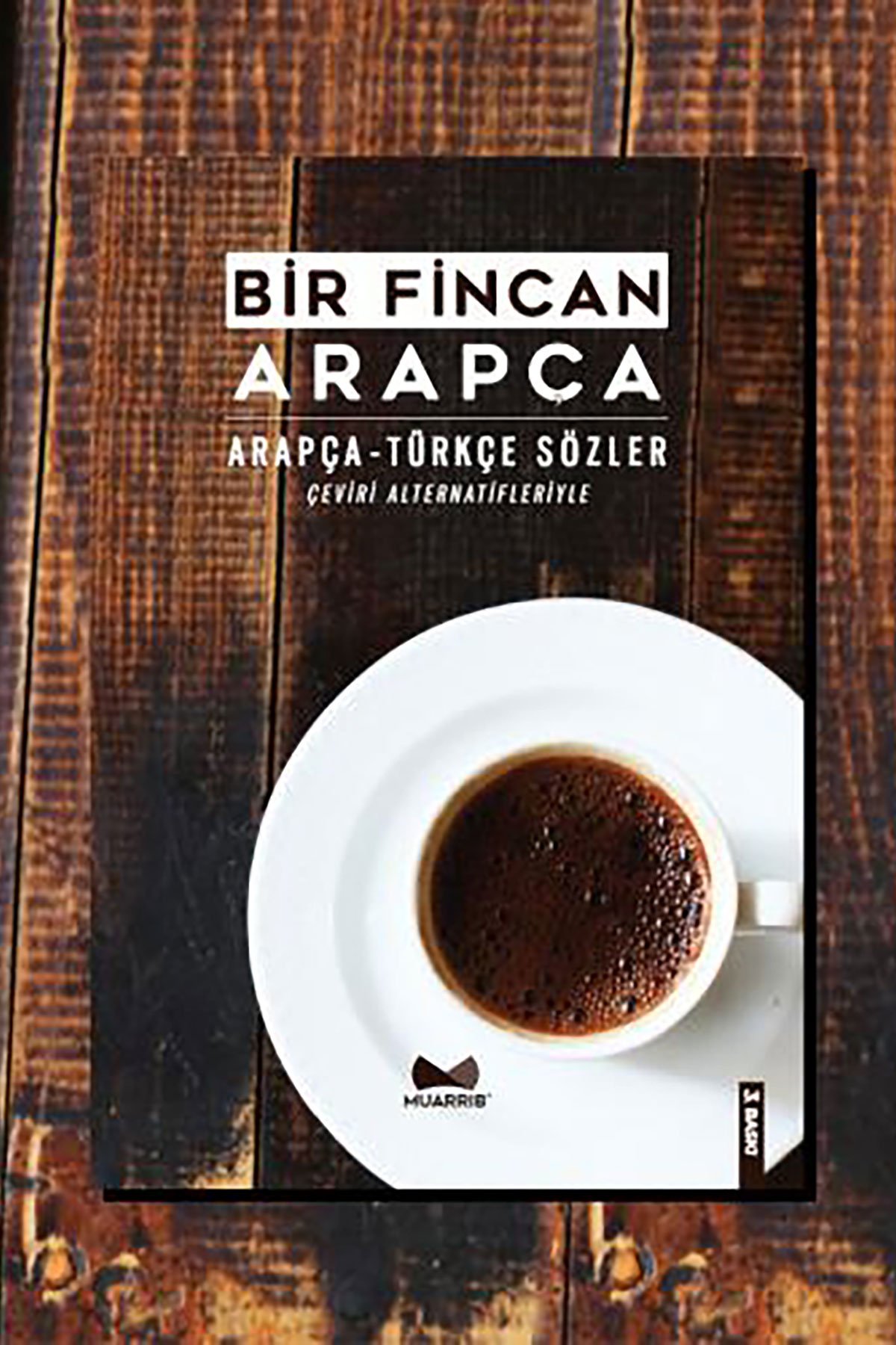 Bir Fincan Arapça (Ar-Tr Sözler)Muarrib YayınlarıEdebiyat