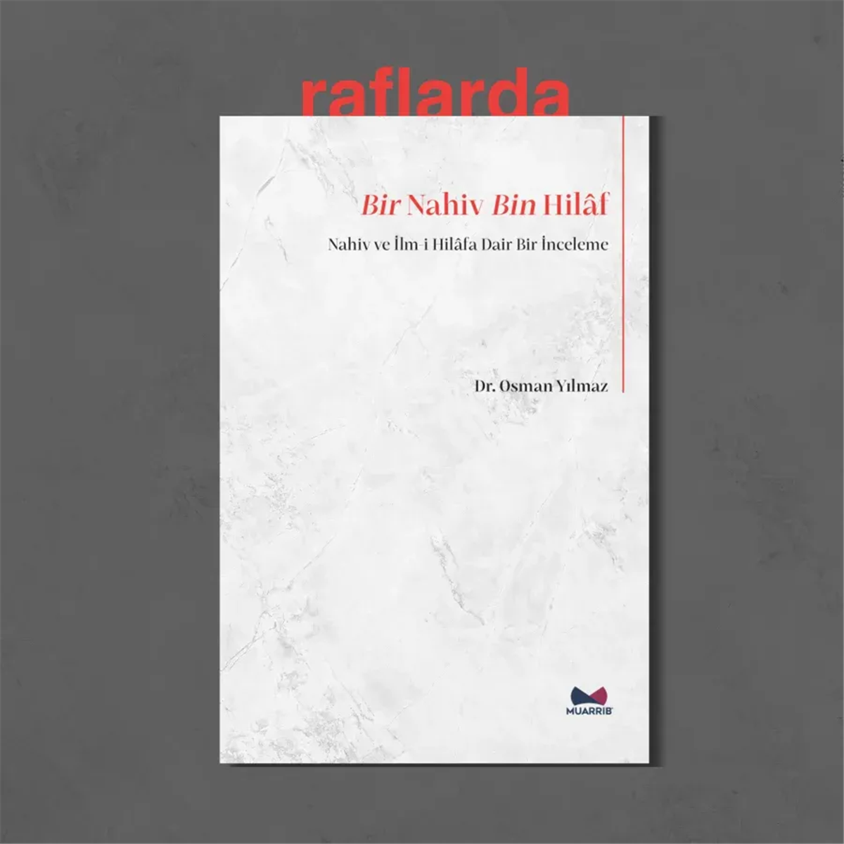 Bir Nahiv Bin Hilaf Nahiv ve İlm-i Hilafa Dair Bir İncelemeMuarrib YayınlarıNahiv