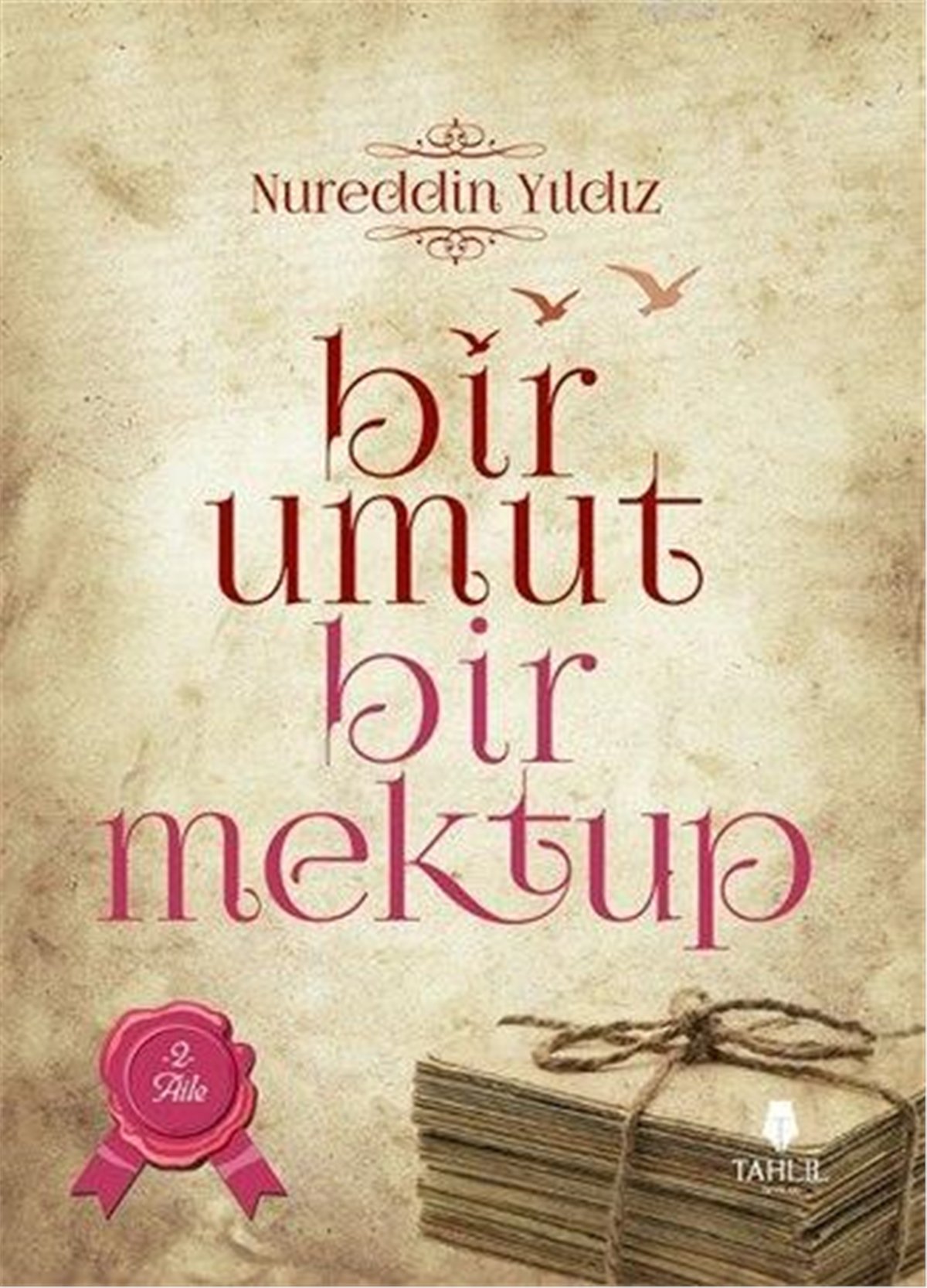 Bir Umut Bir Mektup 2. Cilt Aile