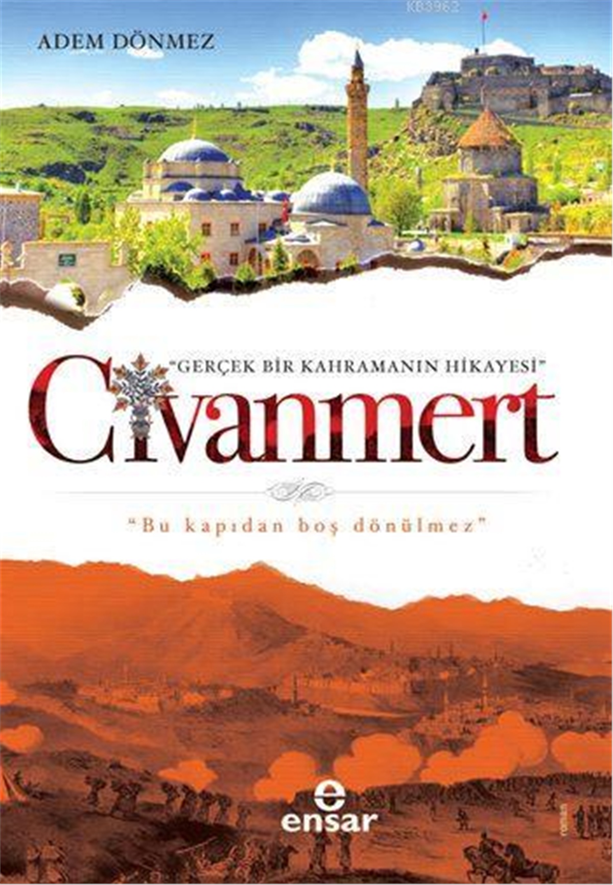 Civanmert; Gerçek Bir Kahramanın Hikayesi