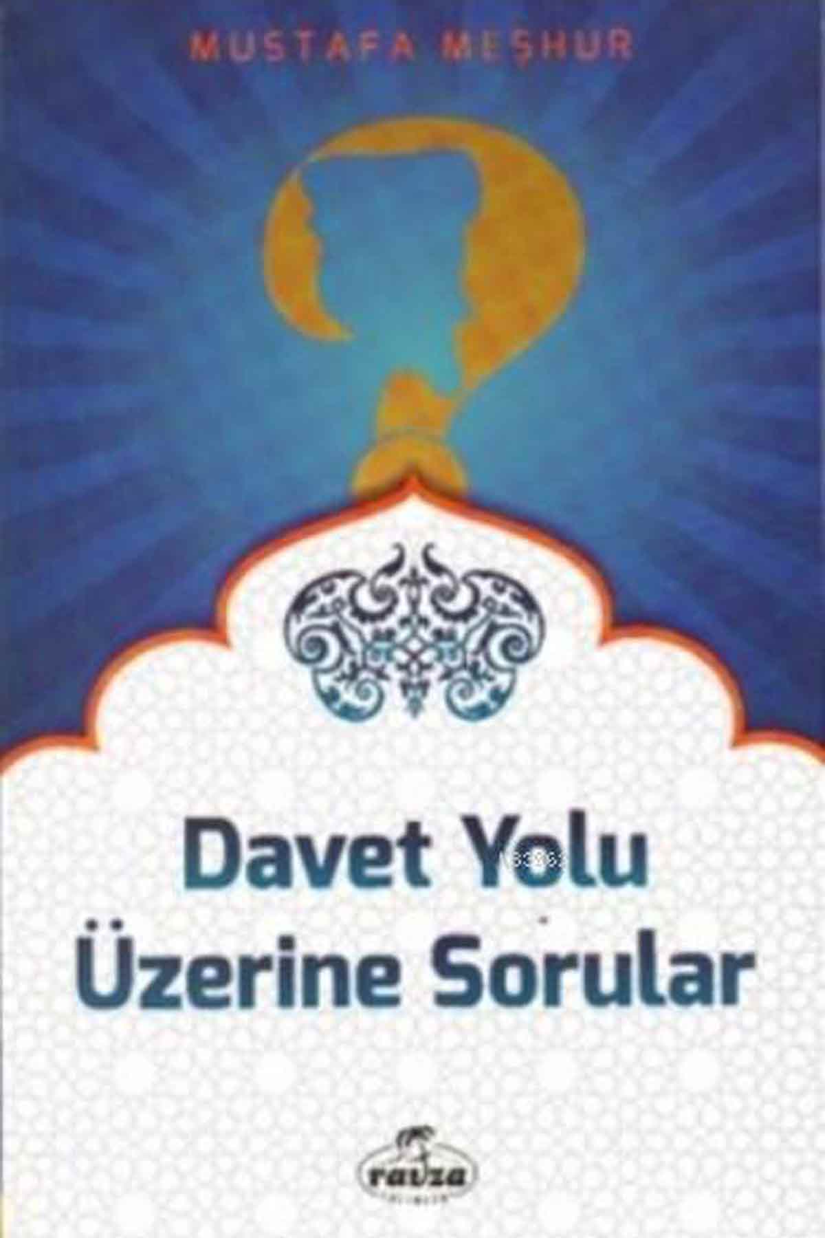 Davet Yolu Üzerine Sorular Ravza Yayınlarıİslam Dini