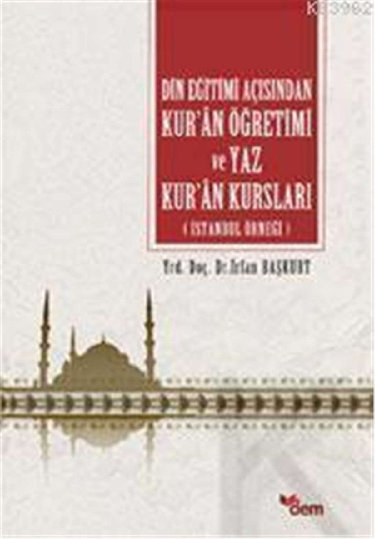 Din Eğitimi Açısından Kur'an Öğretimi ve Yaz Kur'an Kursları
