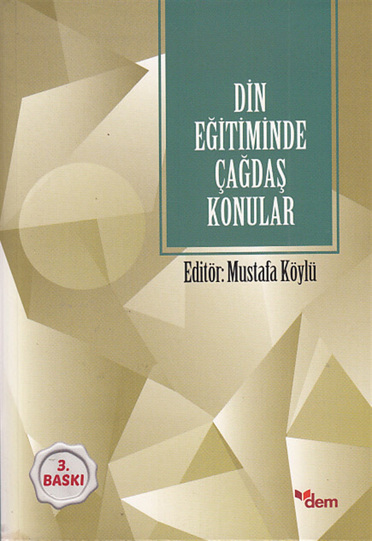 Din Eğitiminde Çağdaş KonularDem YayınlarıDin
