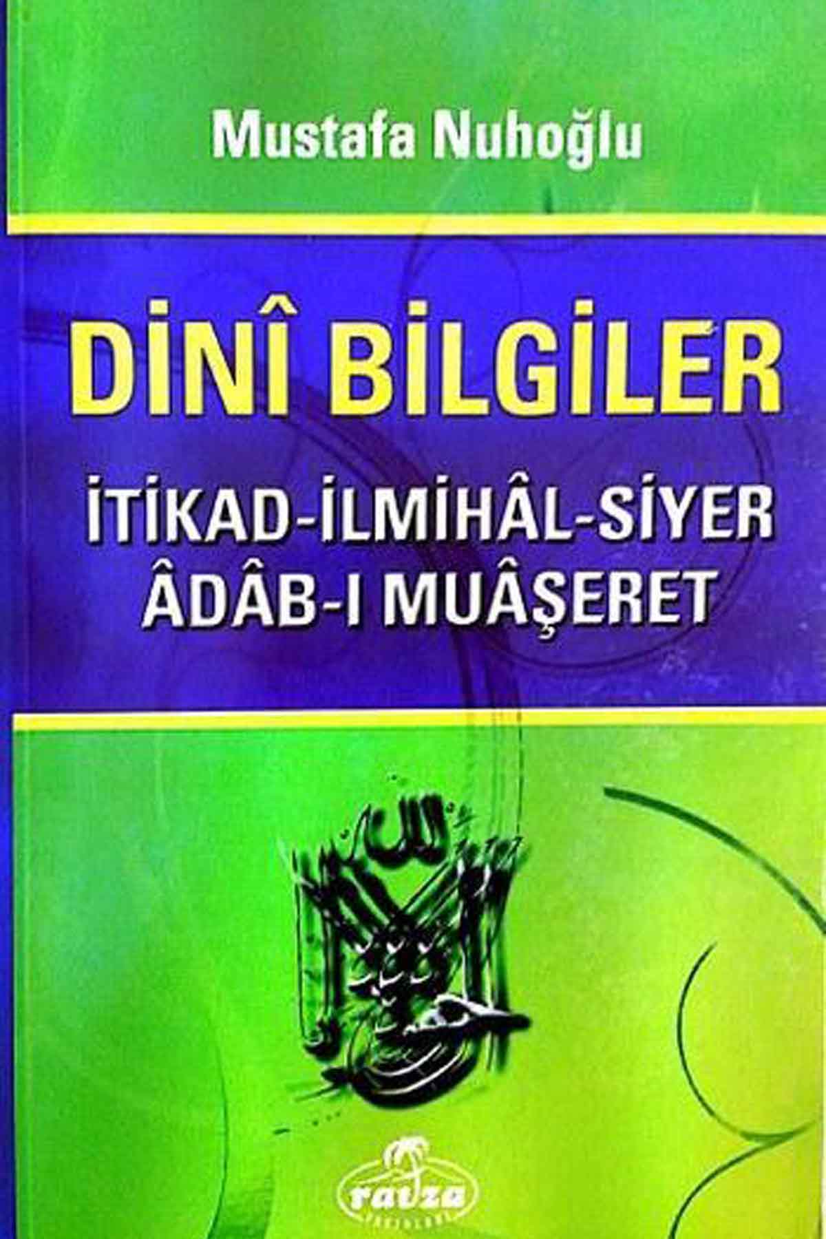 Dini Bilgiler; İtikad - İlmihal - Siyer - Adab-ı - Muaşeret Ravza Yayınlarıİslam Dini