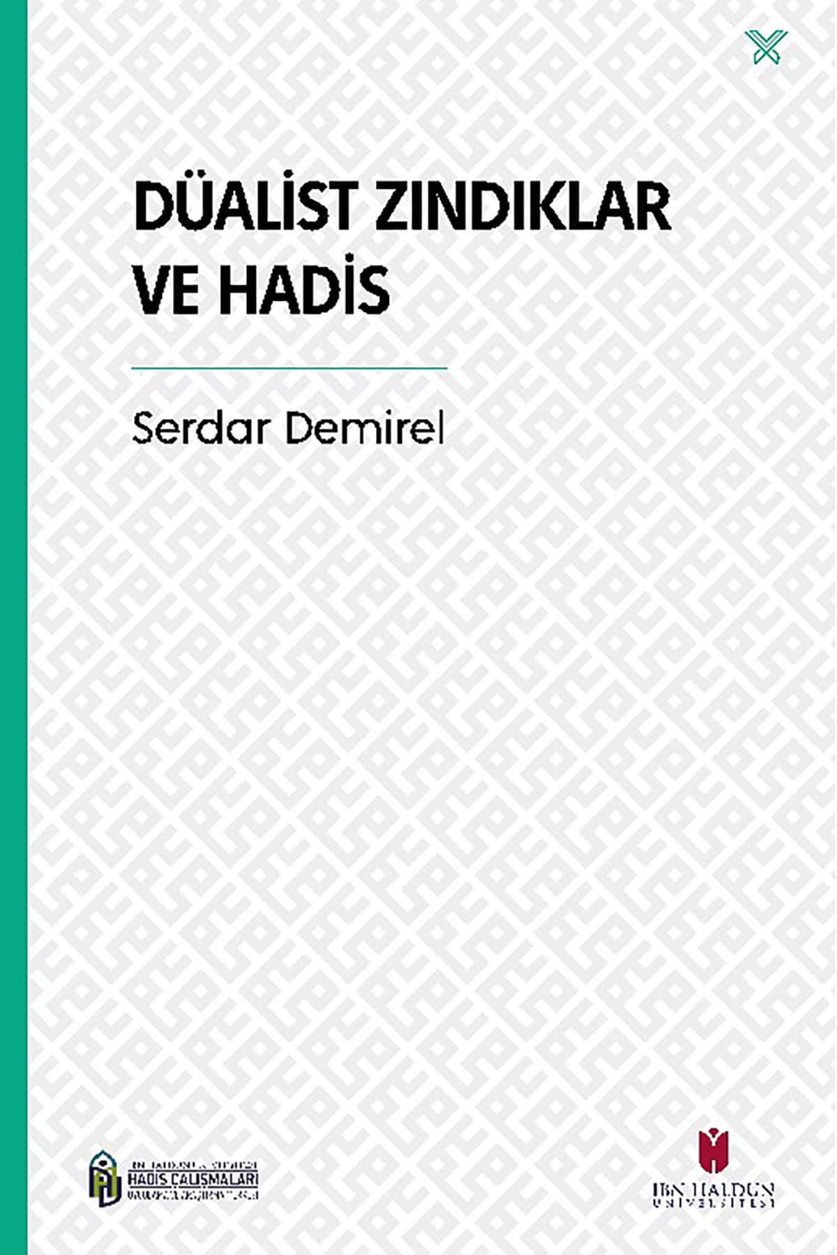 Düalist Zındıklar ve Hadisİbn Haldun ÜniversitesiMuhtelif Ürünler
