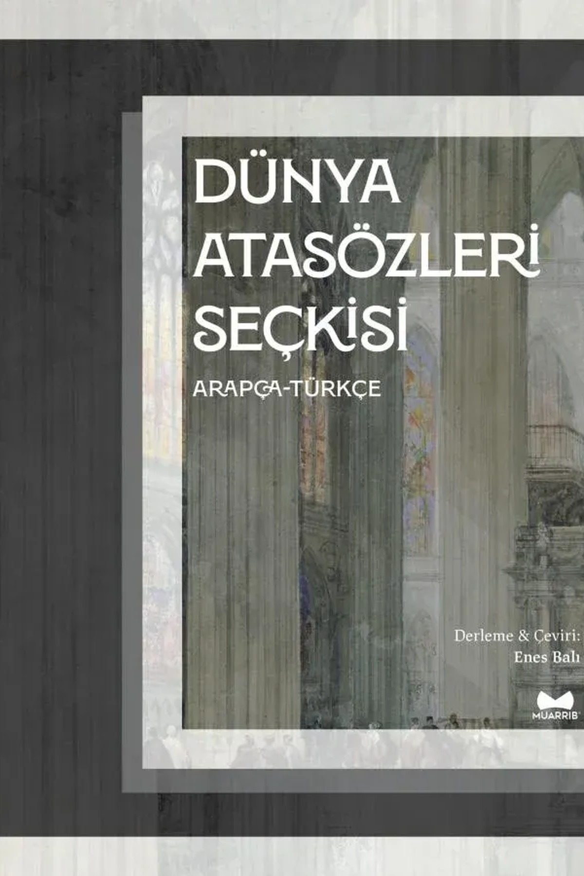 Dünya Atasözleri SeçkisiMuarrib YayınlarıArap Dili ve Edebiyatı