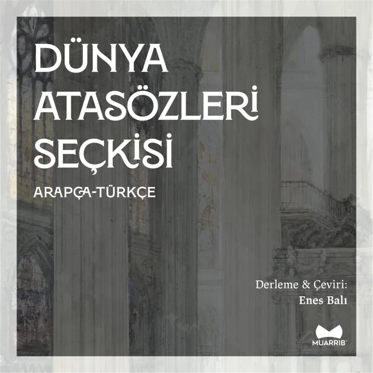 Dünya Atasözleri SeçkisiMuarrib YayınlarıArap Dili ve Edebiyatı