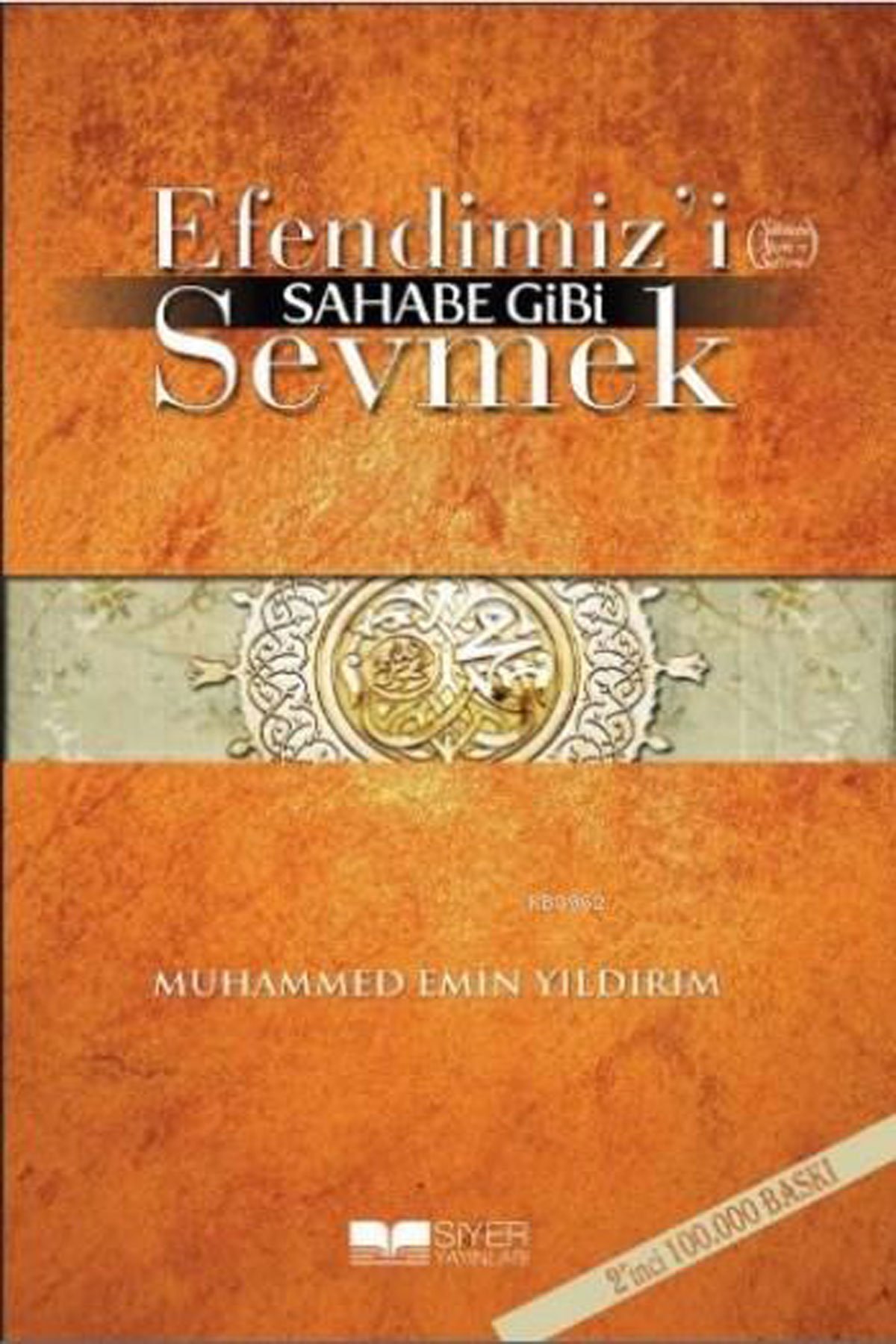 Efendimizi (S.A.V) Sahabe Gibi Sevmek