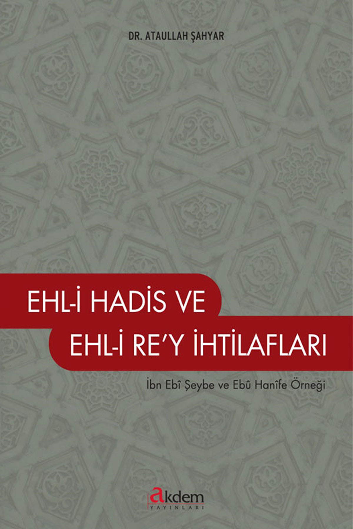 Ehl-İ Hadis Ehl-İ Rey İhtilafları