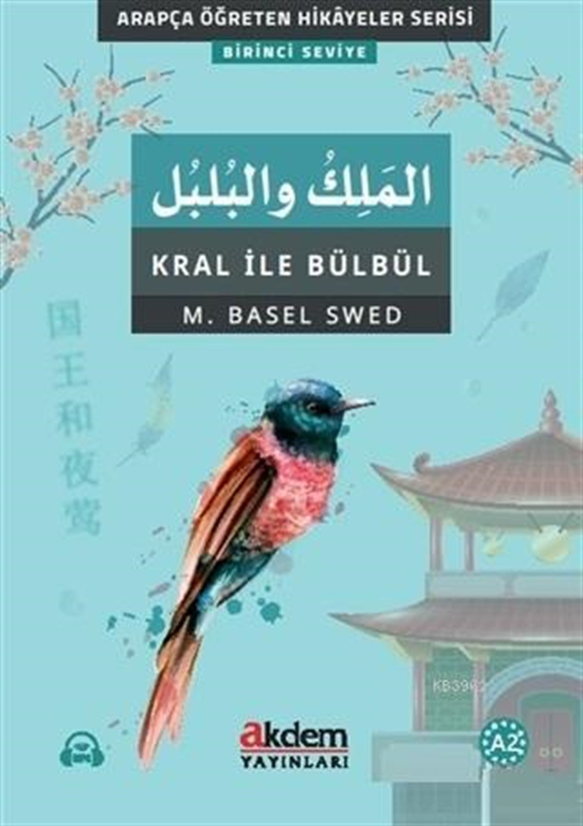 El-Melik Ve’L-Bulbul (Kral İle Bülbül)