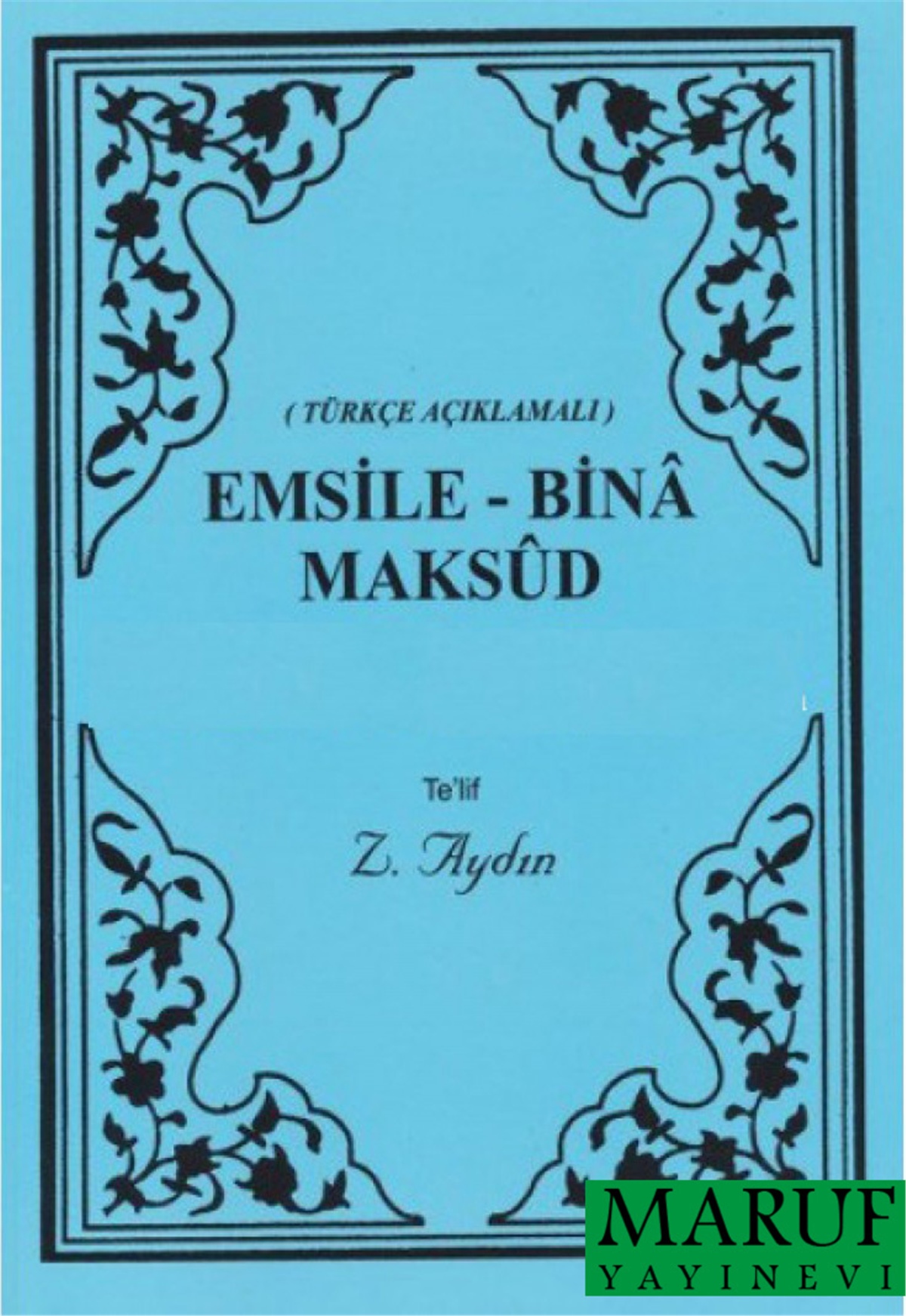 Emsile-Binâ-Maksûd Z.AYDINMahmudiyye YayınlarıTürkçe Kitaplar