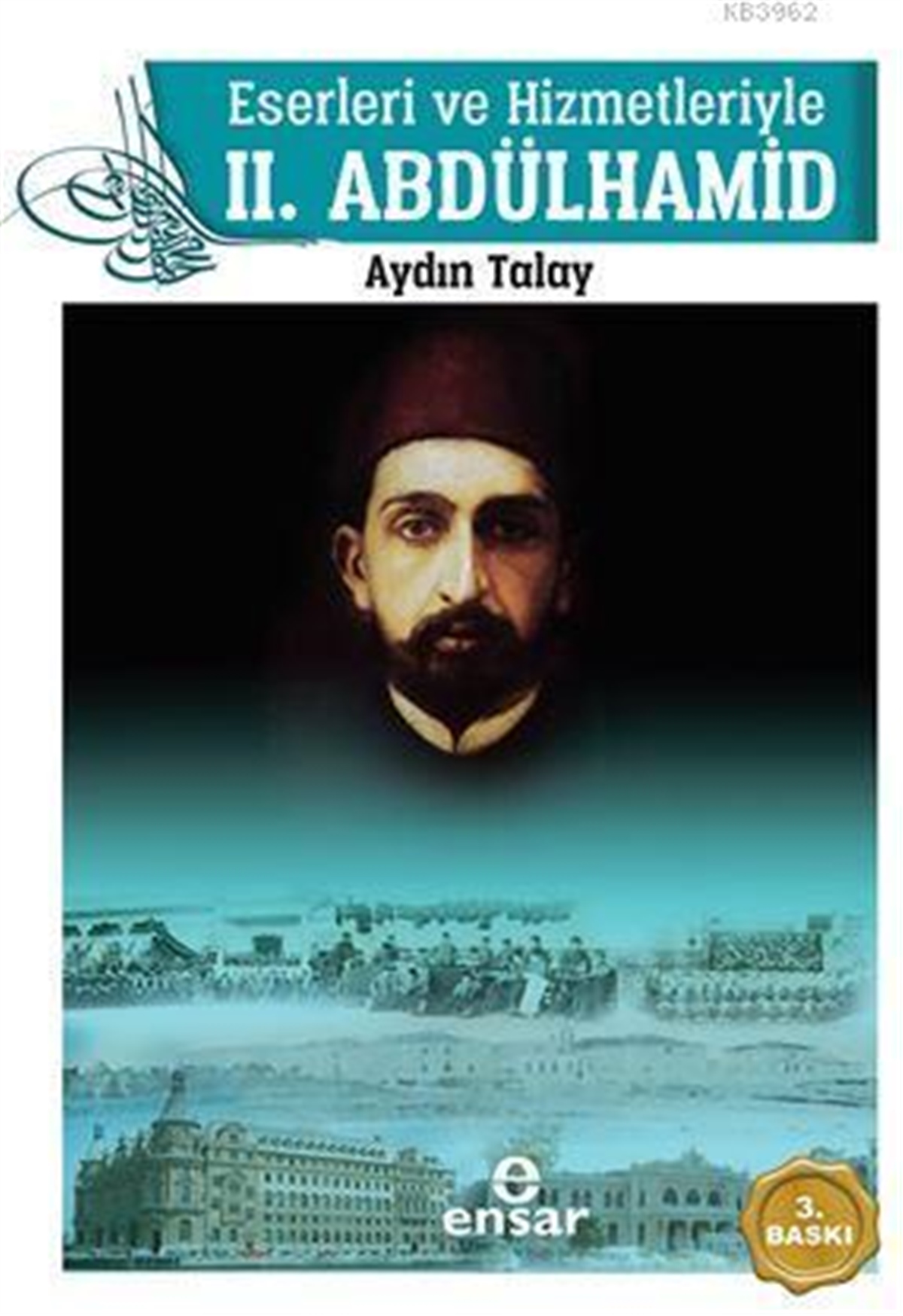 Eserleri ve Hizmetleriyle 2. Abdülhamid