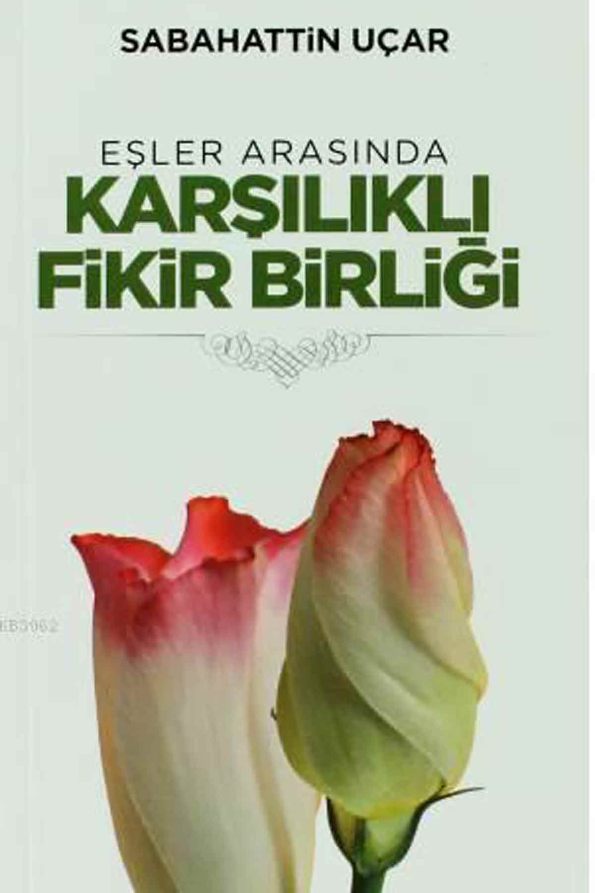 Eşler Arasında Karşılıklı Fikir Birliği; Ömür Boyu Mutluluk Serisi 4 Ravza YayınlarıMuhtelif Ürünler