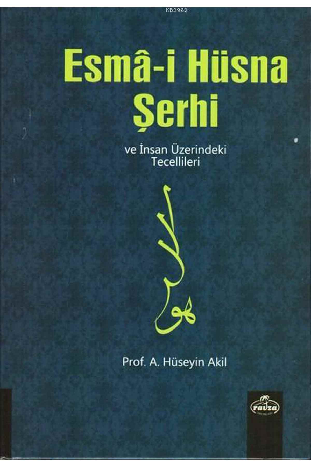 Esma-i Hüsna Şerhi ve İnsan Üzerindeki Tecellileri Ravza YayınlarıDin