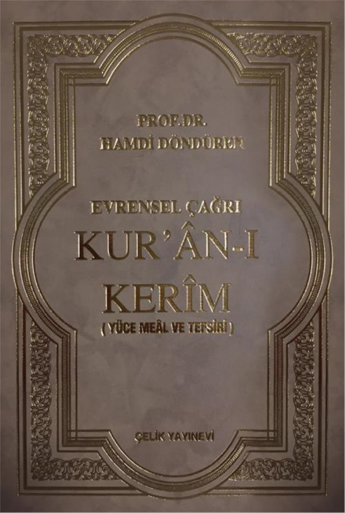 Evrensel Çağrı Kur'an-ı Kerim (Meal ve Tefsir)