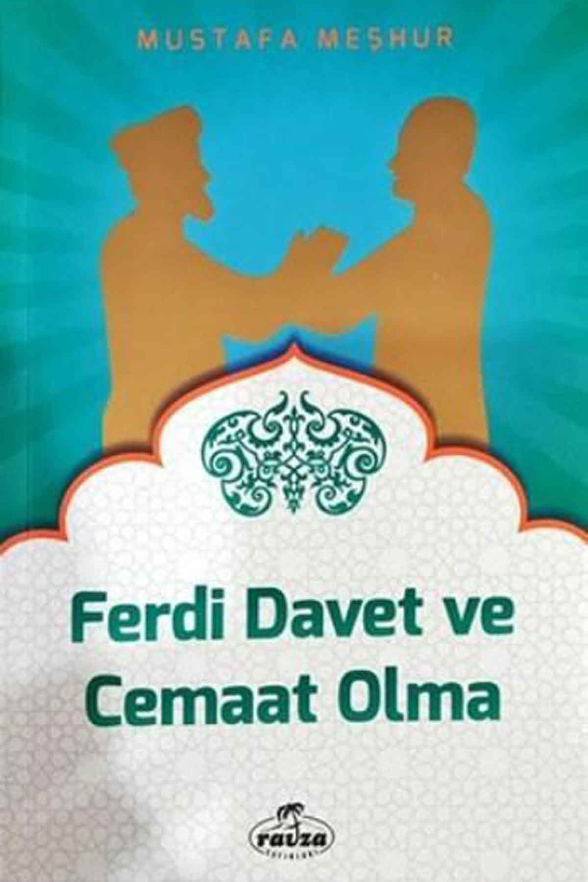 Ferdi Davet ve Cemaat Olma Ravza Yayınlarıİslam Dini