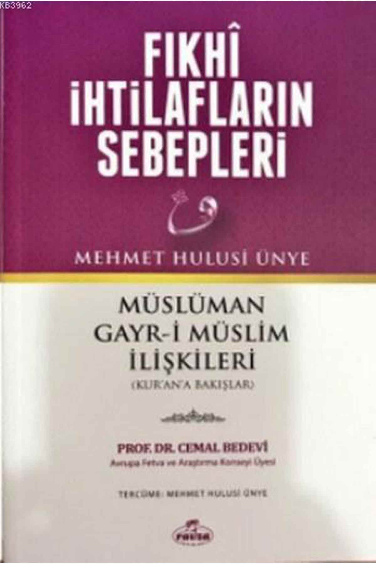 Fıkhi İhtilafların Sebepleri; Müslüman-Gayr-i Müslim İlişkileri Ravza YayınlarıDinler Tarihi