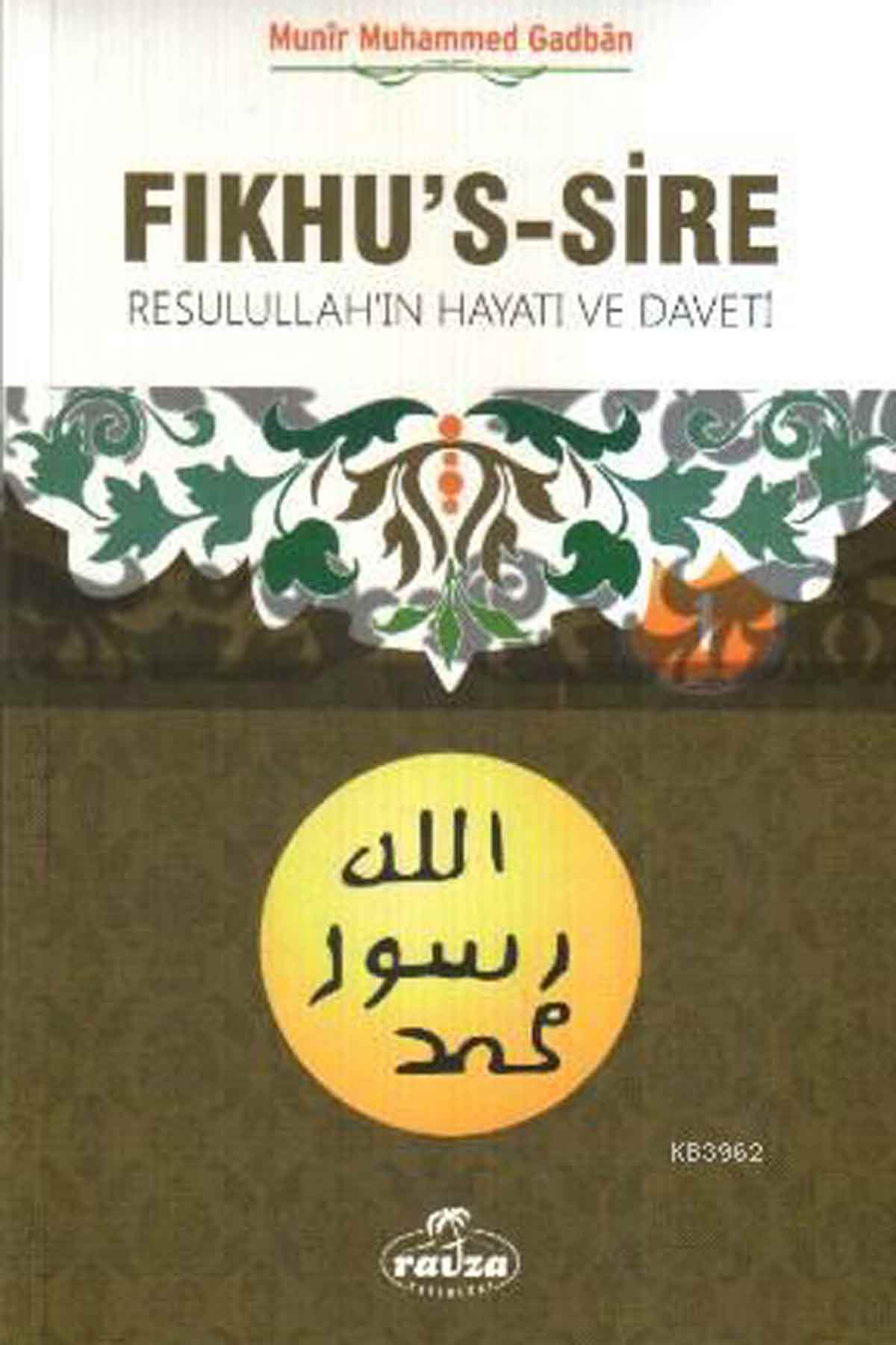 Fıkhu's-s Sire (2 Kitap Takım)(İthal); Resulullah'ın Hayatı ve Daveti Ravza YayınlarıSiyer