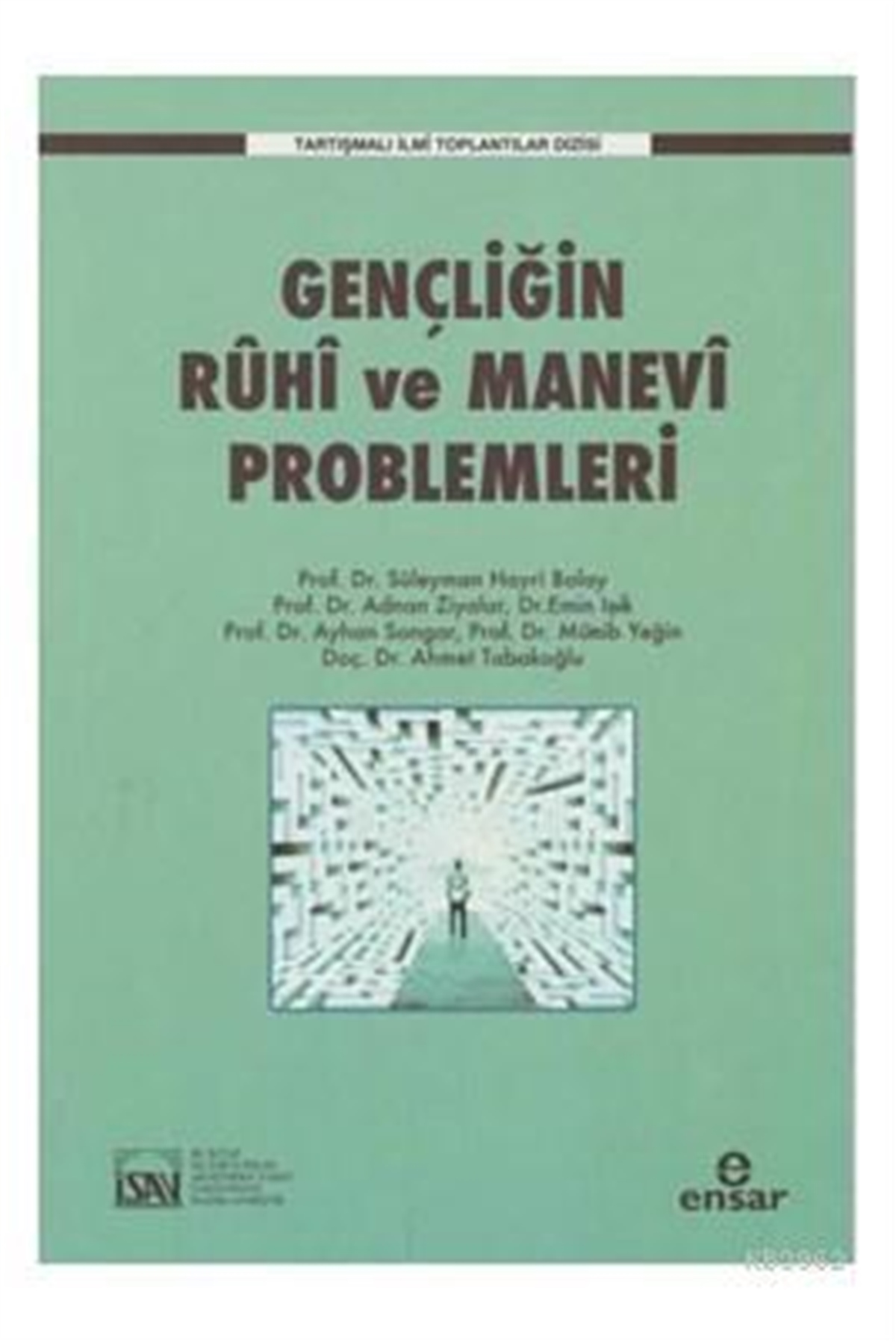 Gençliğin Ruhi ve Manevi Problemleri Tartışmalı İlmi Toplantılar Dizisi