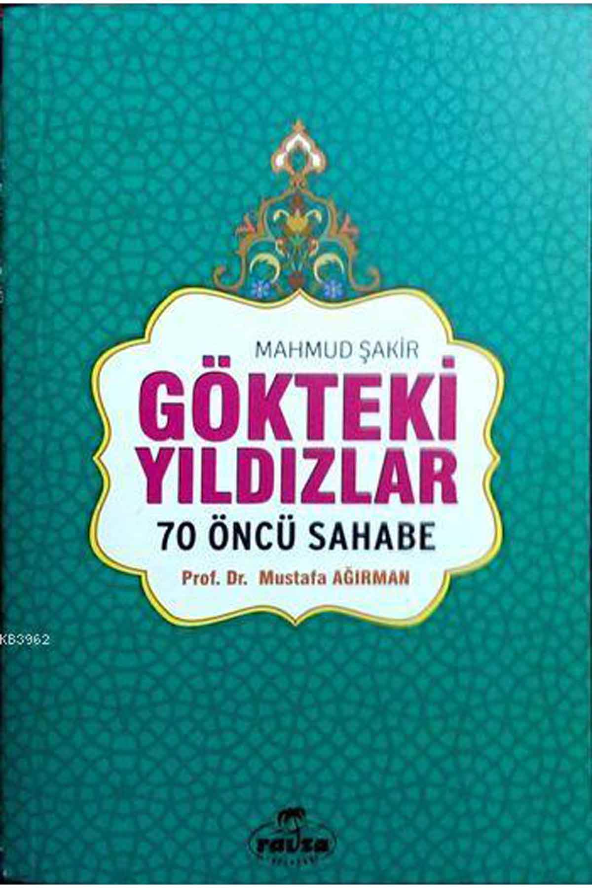 Gökteki Yıldızlar (Ciltli-Şamua); 70 Öncü Sahabe Ravza YayınlarıDinler Tarihi