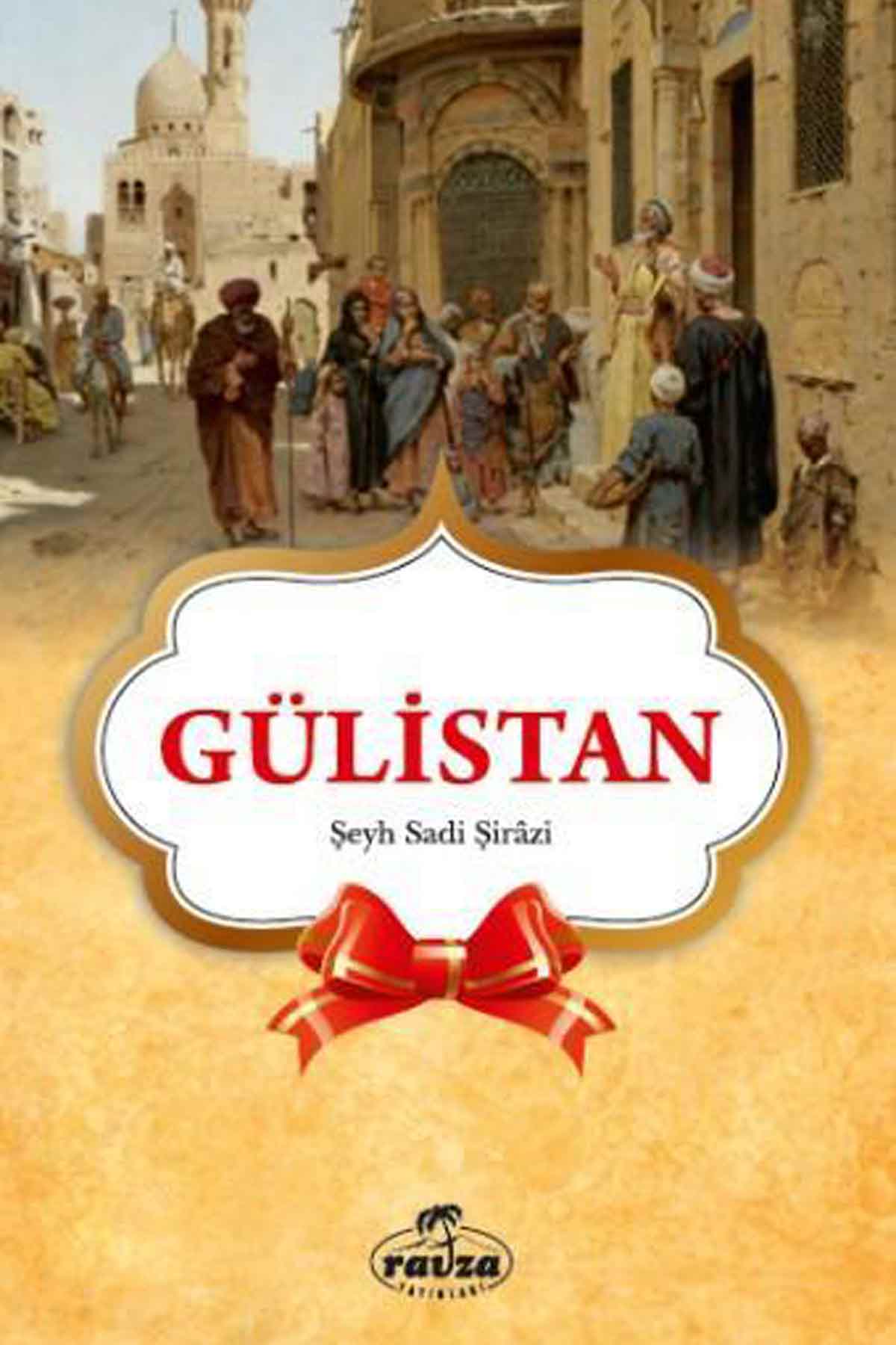 Gülistan (Seçmeler) Ravza YayınlarıMuhtelif Ürünler
