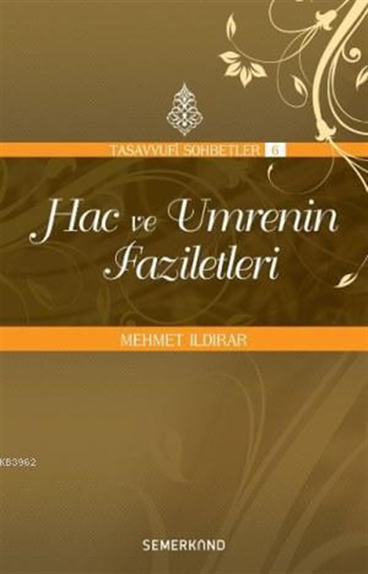 Hac ve Umrenin FaziletleriSemerkand YayınlarıDin