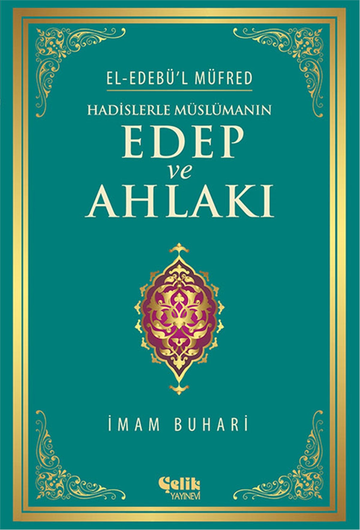 Hadislerle Müslümanın Edep Ve Ahlakı-Şamua Kâğıt