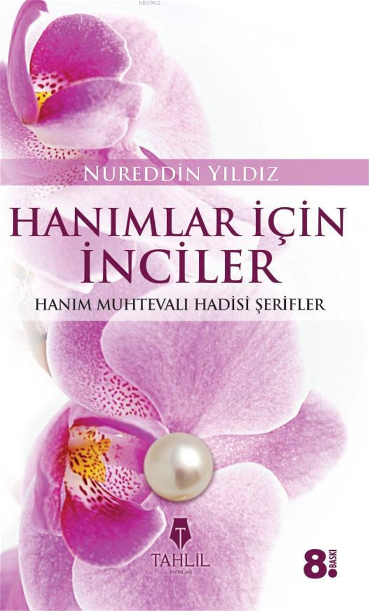 Hanımlar İçin İnciler; Kadın Konulu Hadisler