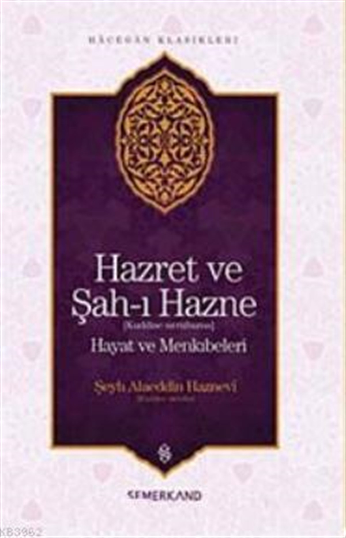 Hazret ve Şahı HazneSemerkand YayınlarıDin