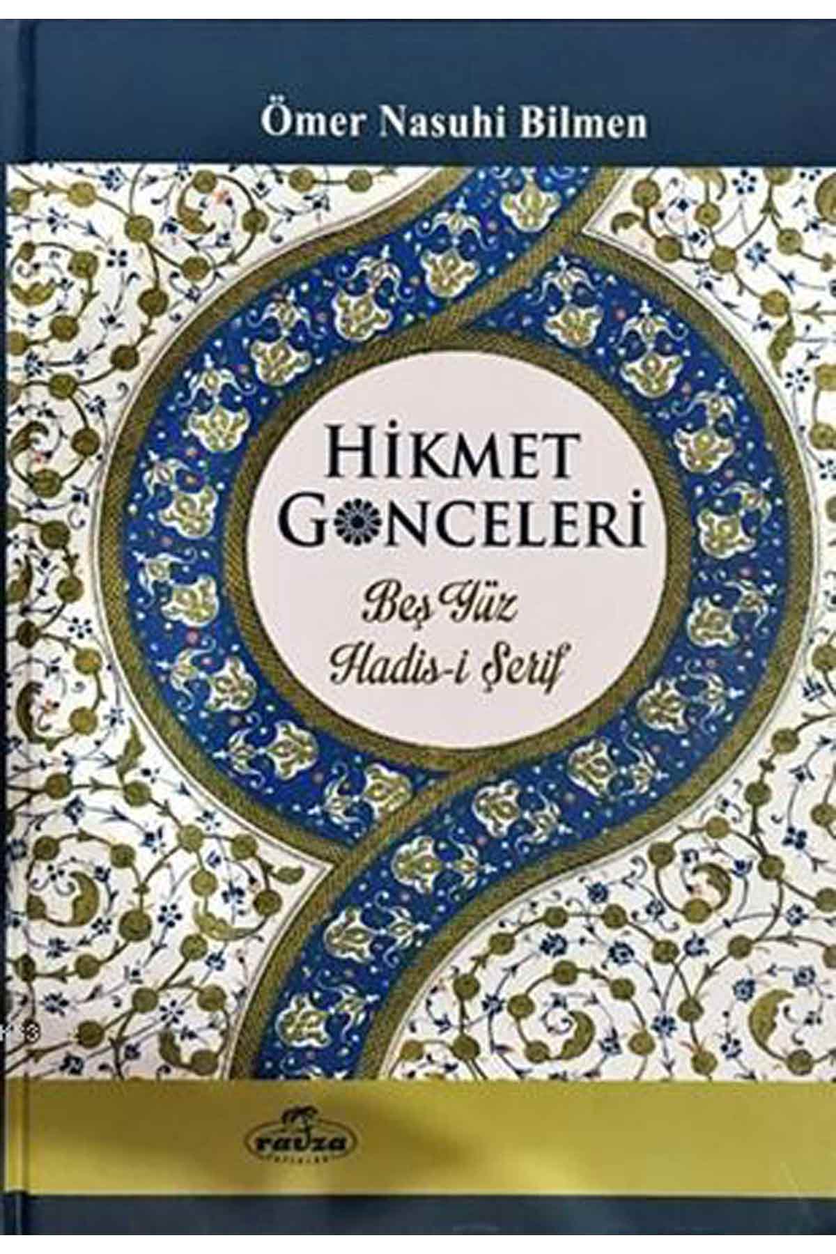Hikmet Günceleri (Ciltli); Beş Yüz Hadis-i Şerif Ravza YayınlarıHadis Usulü