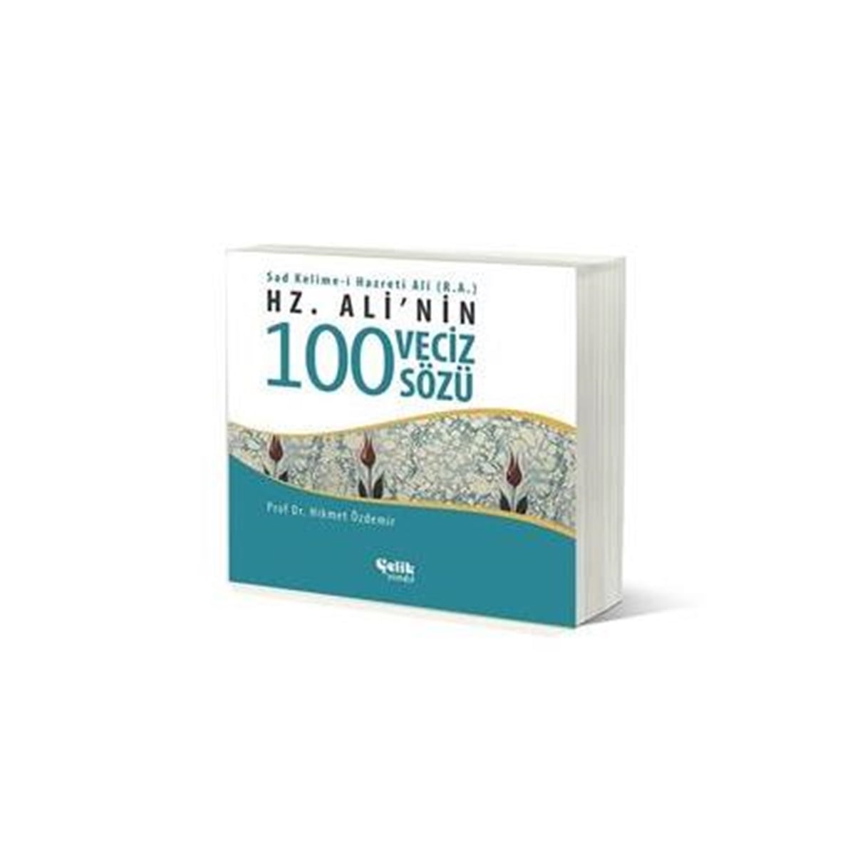 Hz. Ali'nin 100 Veciz Sözü