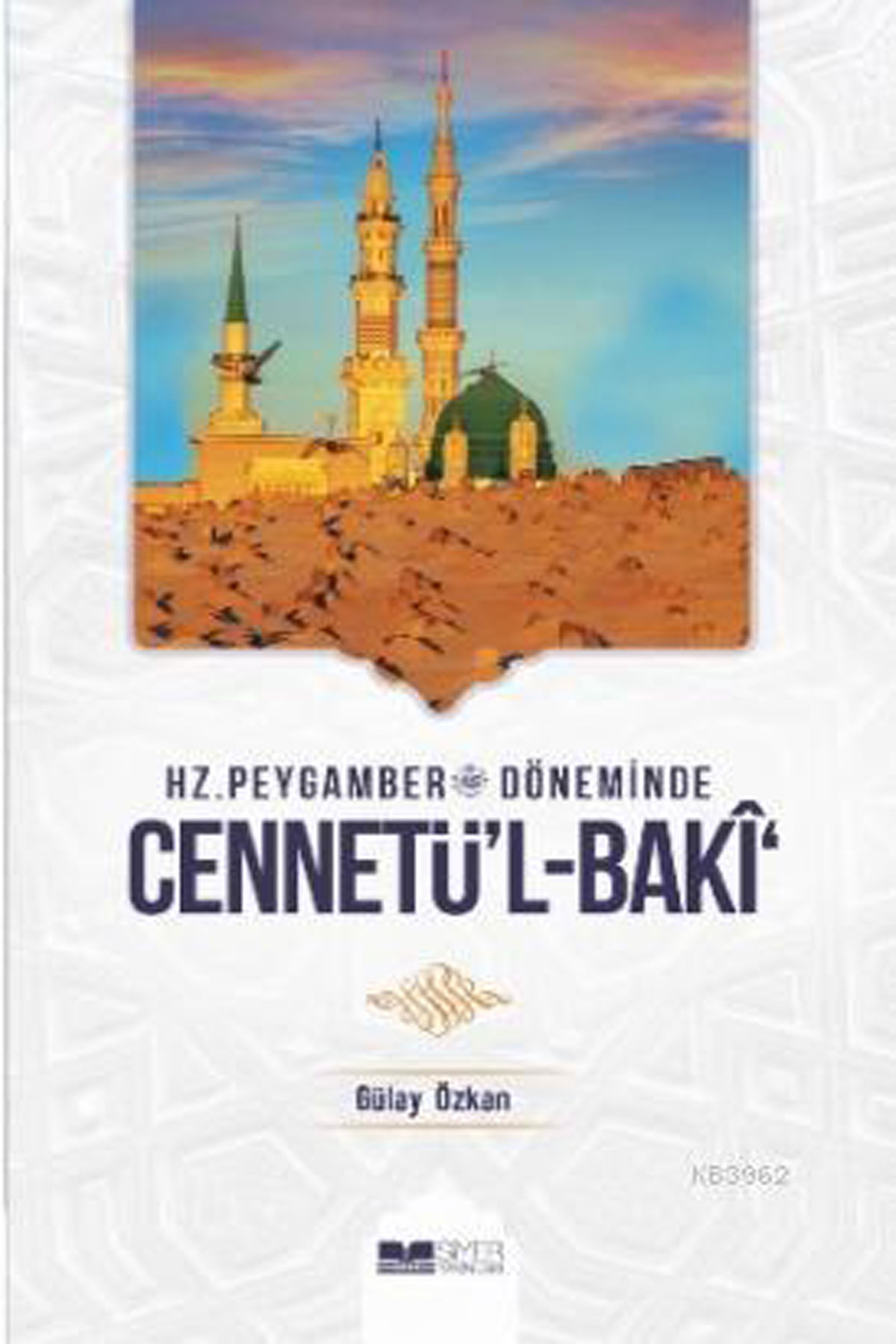 Hz. Peygamber Döneminde Cennetü'L Baki