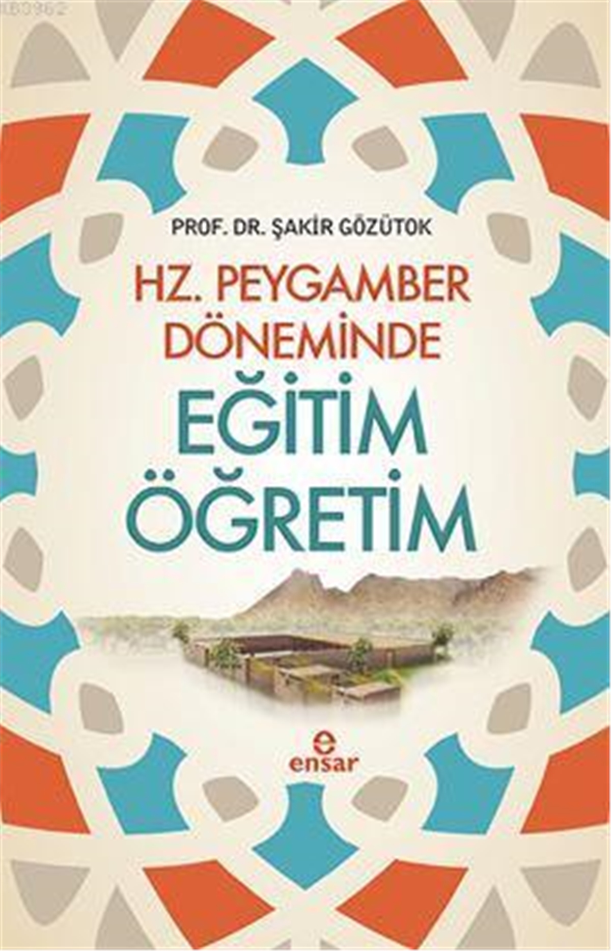Hz. Peygamber Döneminde Eğitim Öğretim