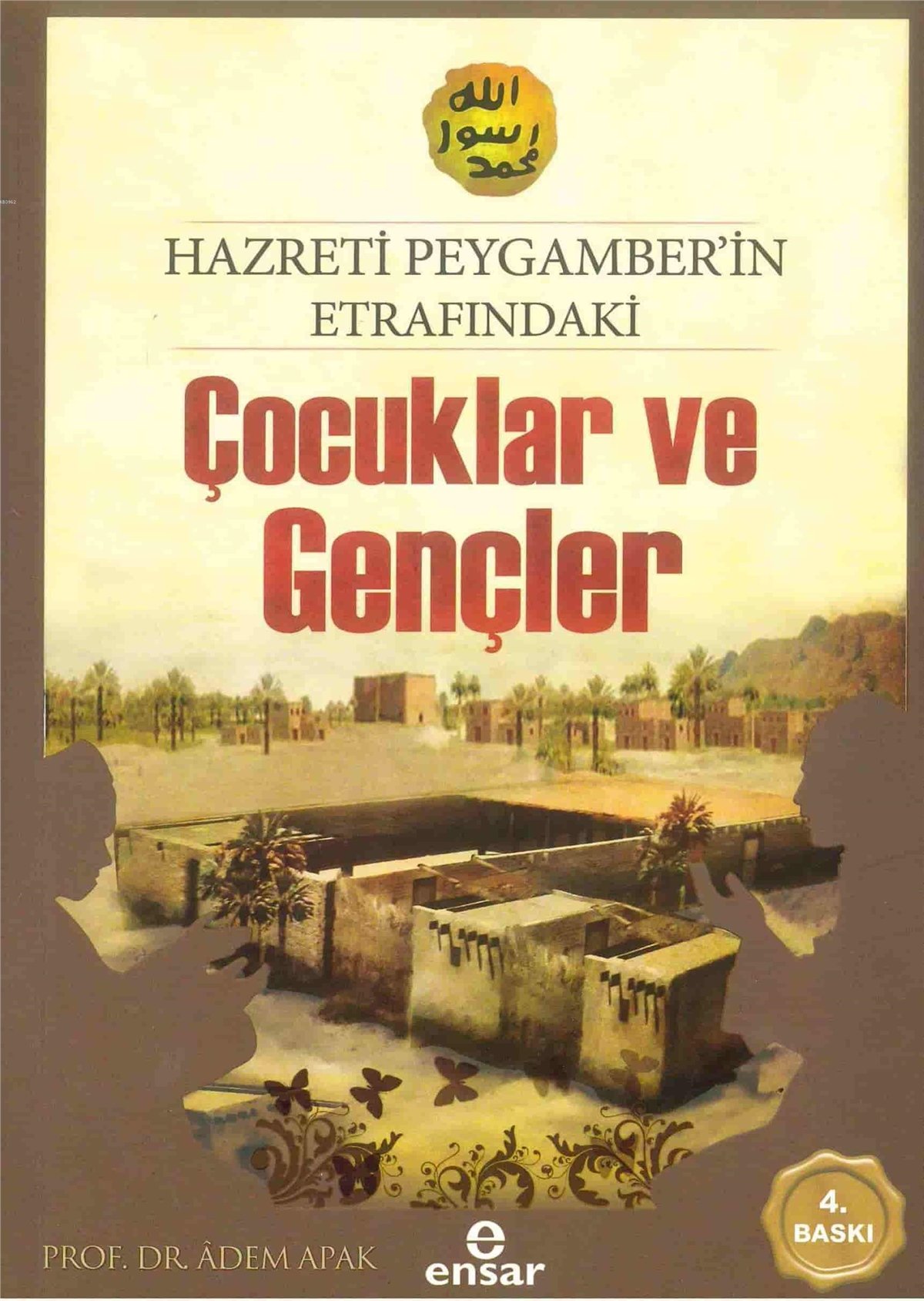 Hz.Peygamber'in Etrafındaki  Çocuklar ve Gençler