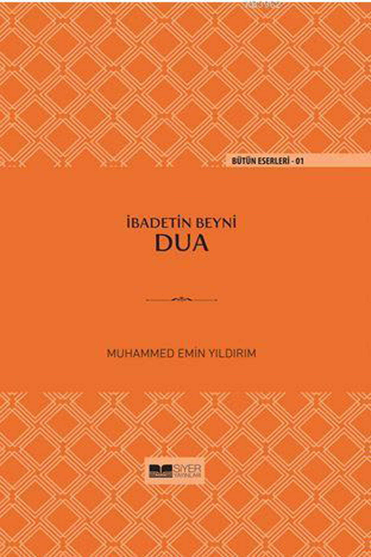 İbadetin Beyni Dua(Ciltli)