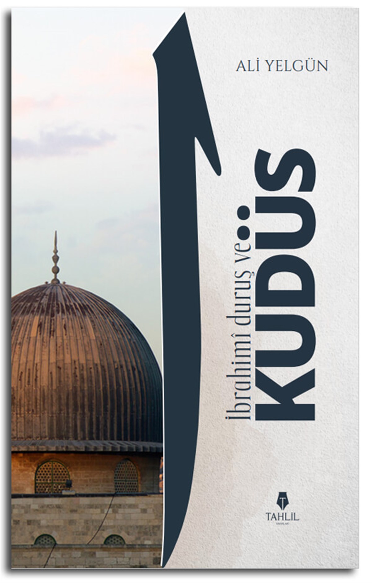 İbrahimi Duruş Ve Kudüs