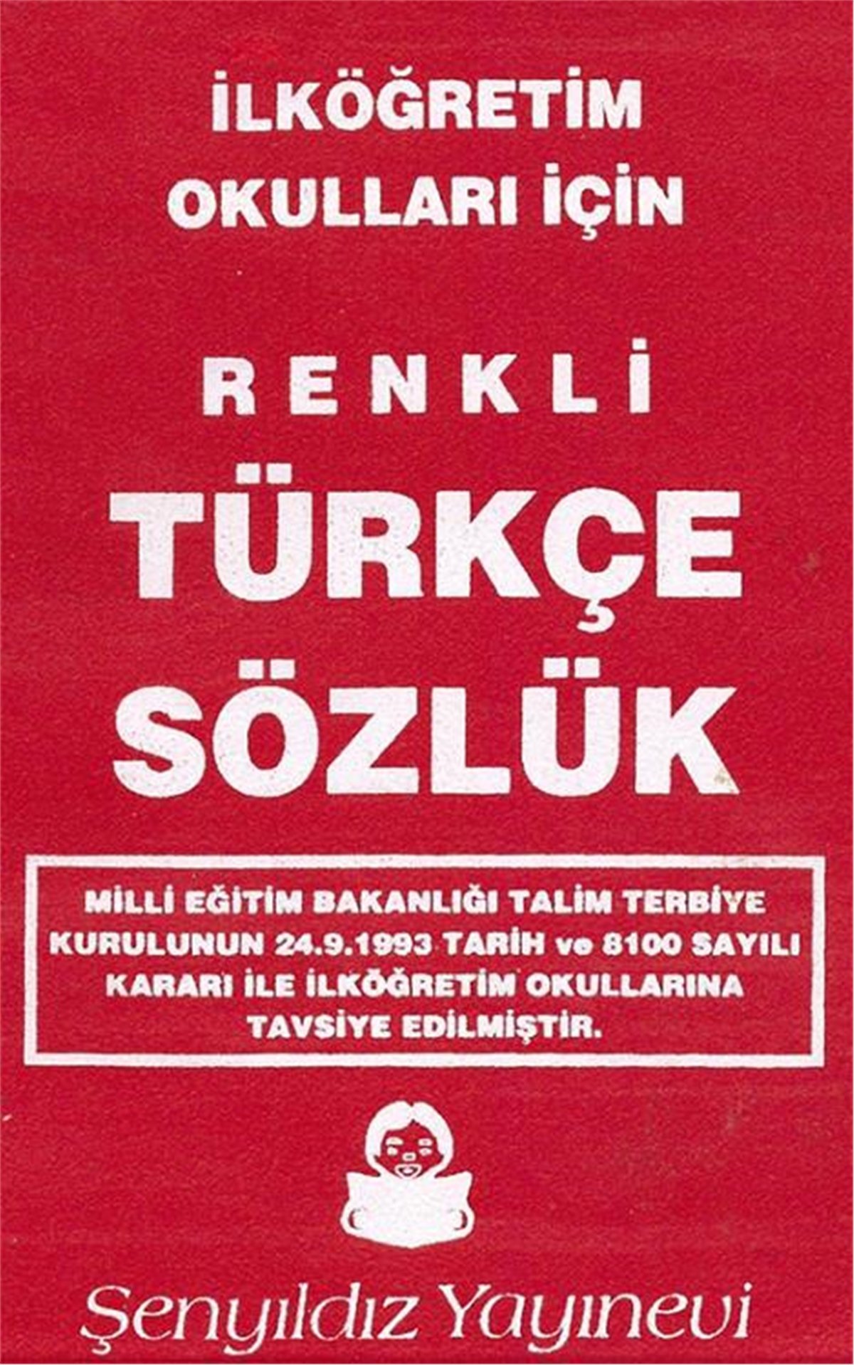 İlköğretim Okulları İçin Renkli Türkçe Sözlük A-Z