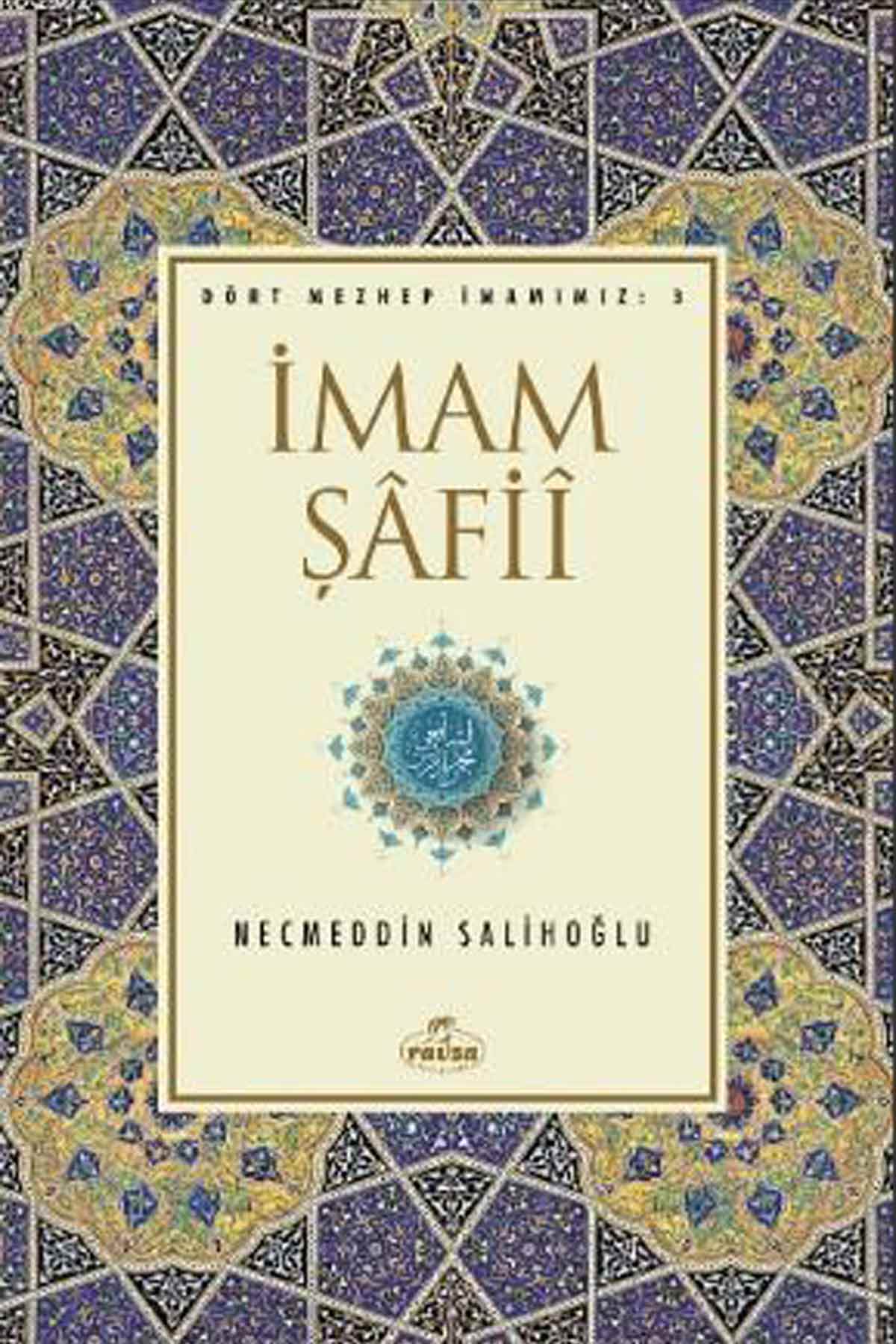 İmam Şafii; İlk Devir İlim ve Zühd Önderleri Ravza YayınlarıDinler Tarihi