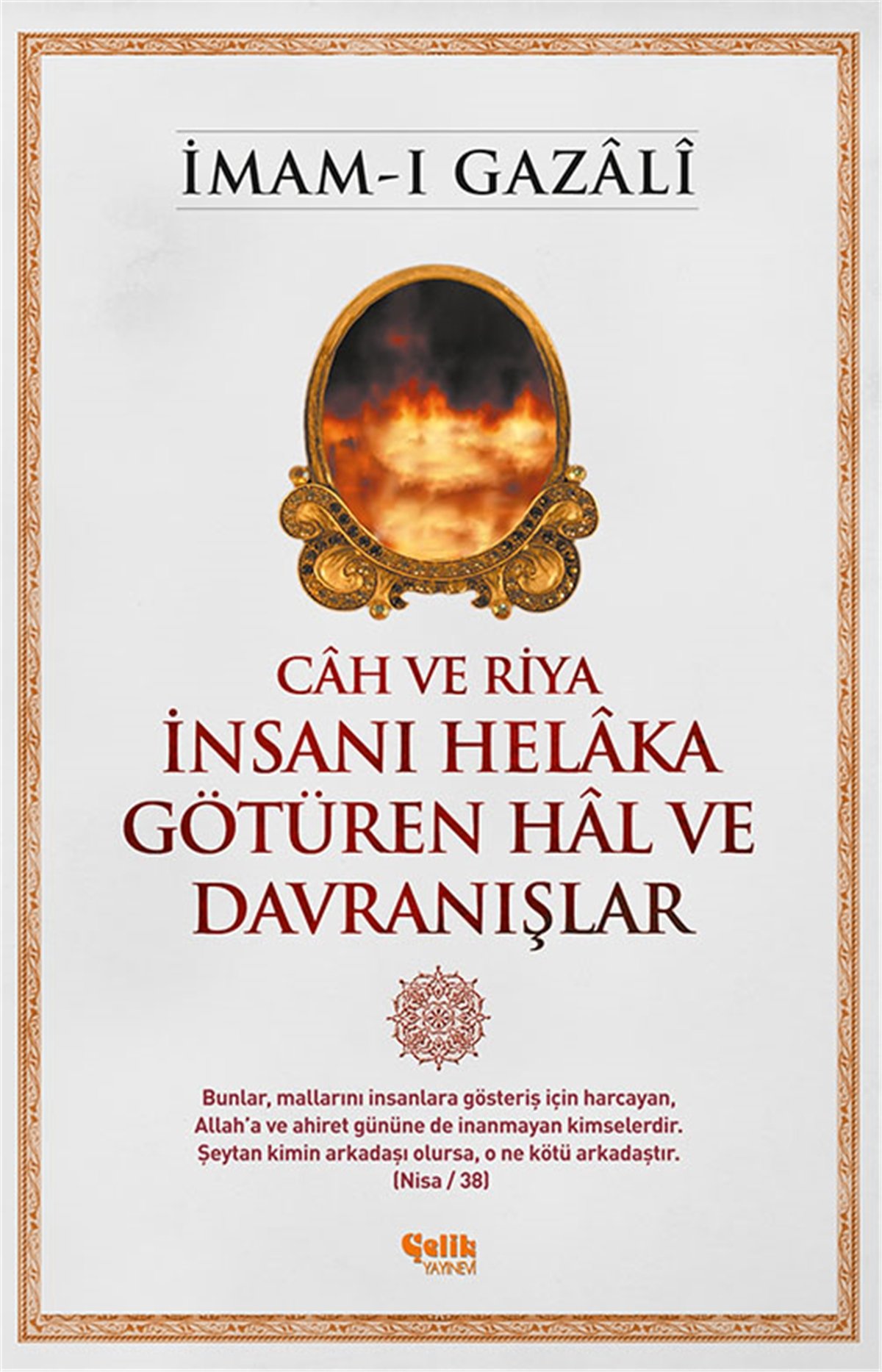 İnsanı Helâka Götüren Hâl Ve Davranışlar