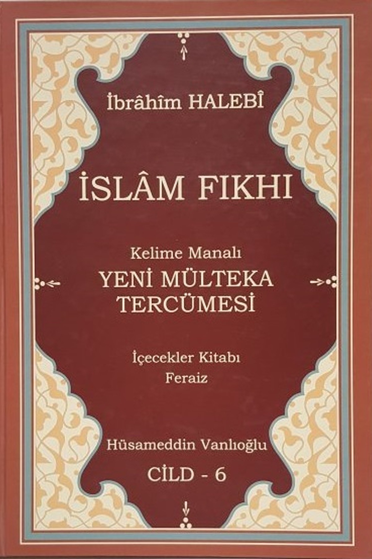 İslam Fıkhı Mülteka Kelime Manalı Tercümesi 6.CiltYasin YayıneviFıkıh