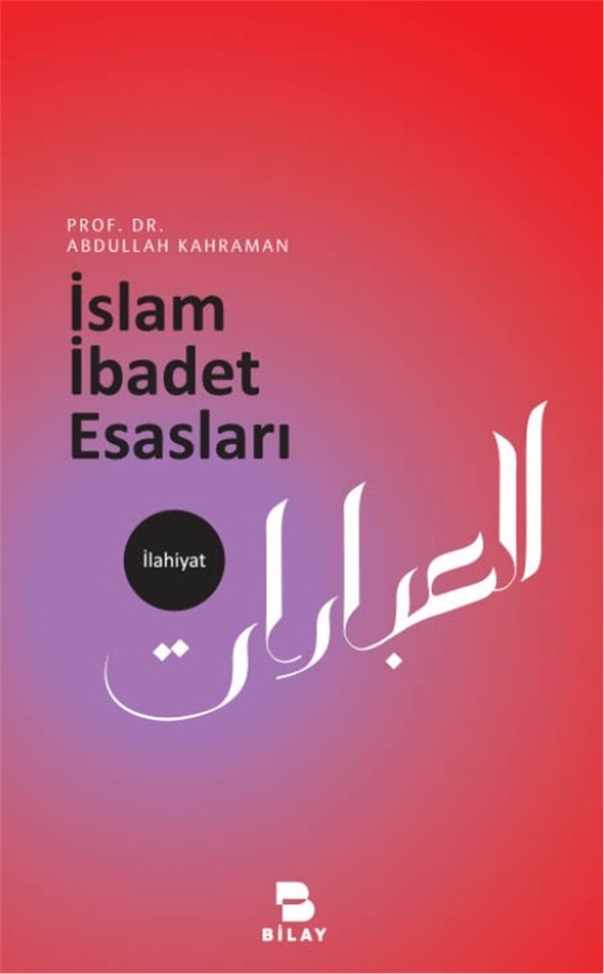 İslam İbadet Esasları