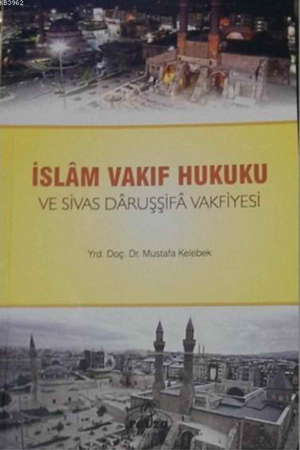 İslam Vakıf Hukuku ve Sivas Daruşşifa Vakfiyesi Ravza YayınlarıHukuk