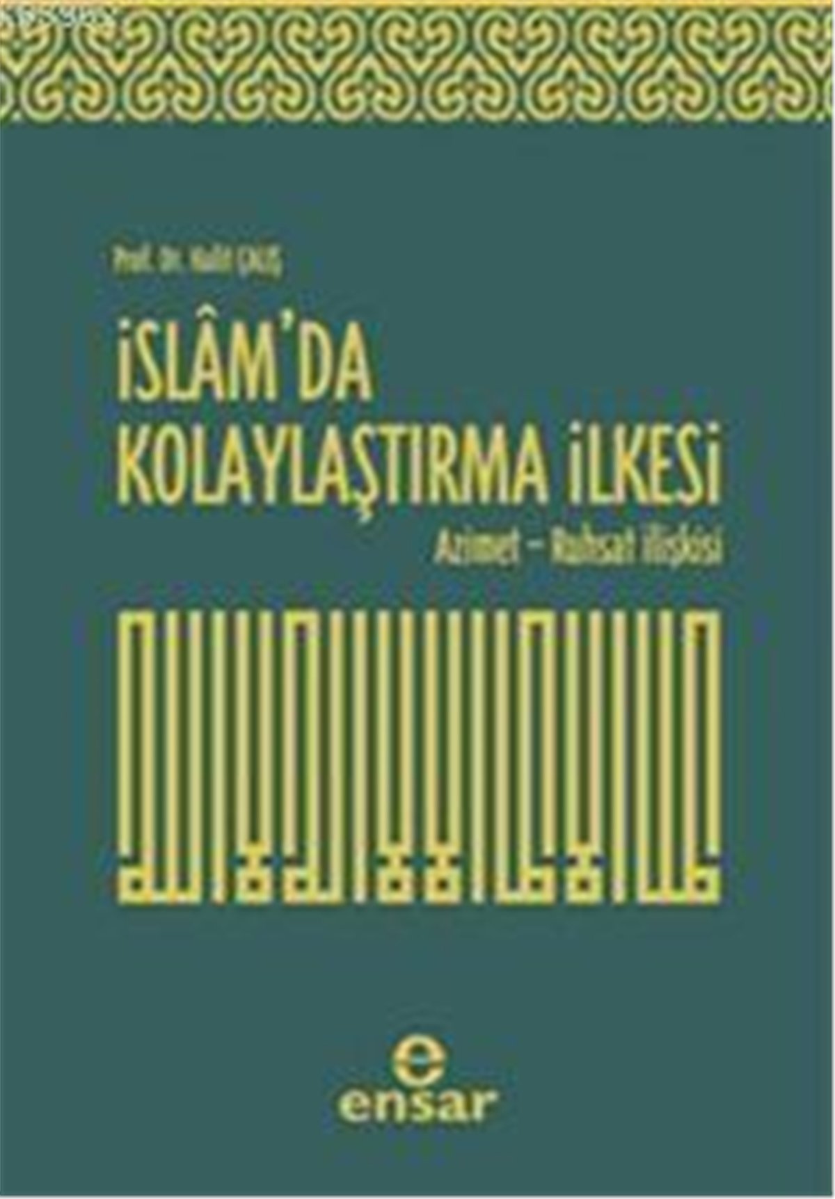 İslam'da Kolaylaştırma İlkesi; Azimet - Ruhsat İlişkisi