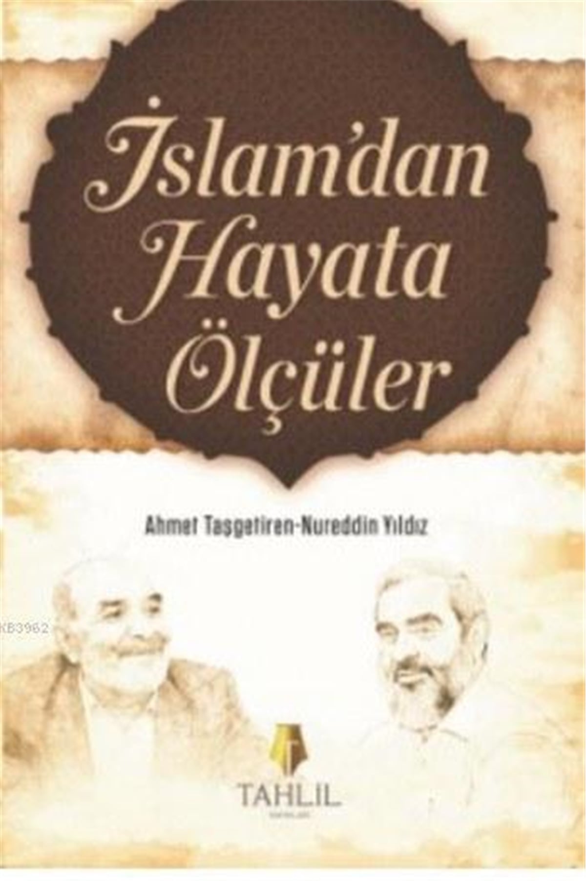 İslam'dan Hayata Ölçüler - 1