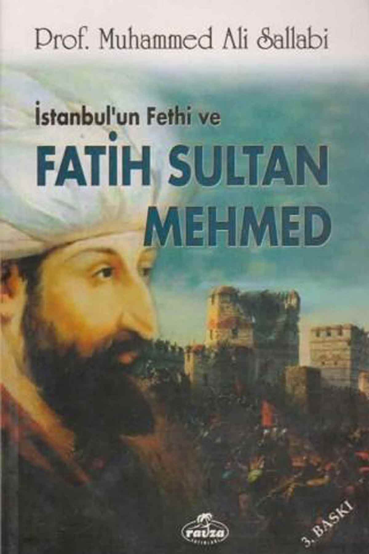 İstanbul'un Fethi ve Fatih Sultan Mehmed Ravza YayınlarıTarih