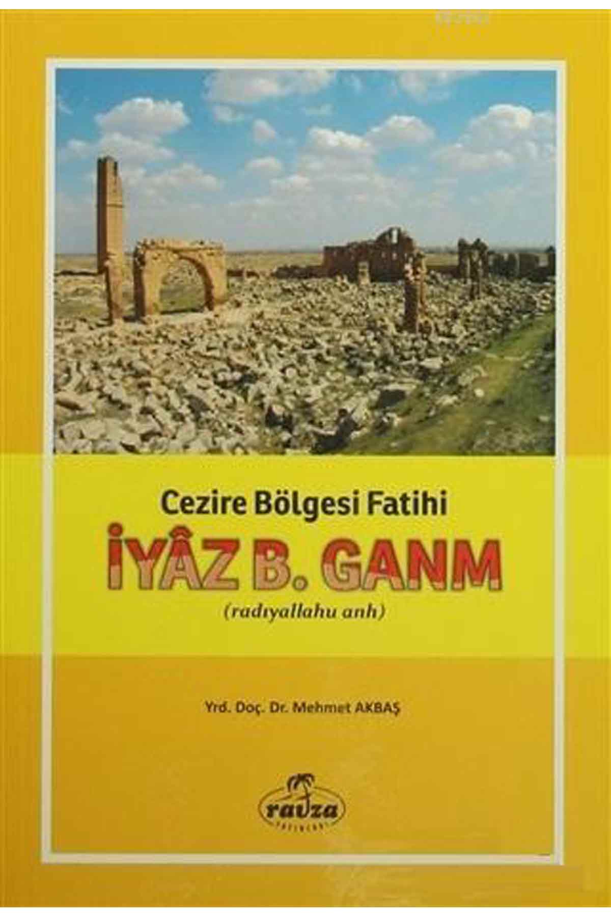 İyaz B. Ganm Cezire Bölgesi Fatih (radıyallahu anh) Ravza YayınlarıDiğer