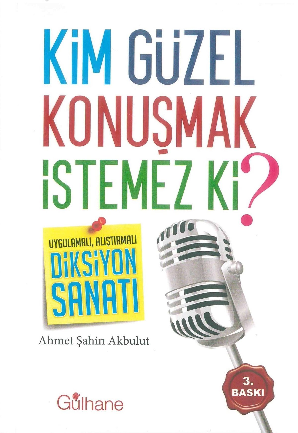 Kim Güzel Konuşmak İstemez Ki ?